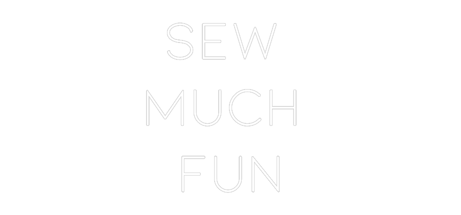 Neon op maat: Sew
much
...
